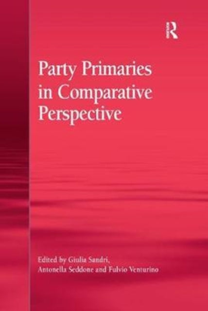 Book cover of: Party Primaries in Comparative Perspective. By: Giulia Sandri