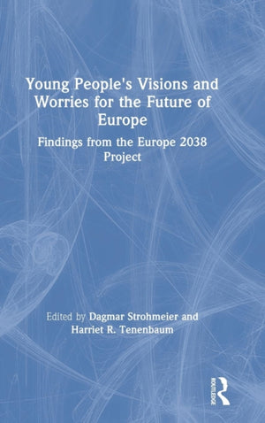 Young People's Visions and Worries for the Future of Europe