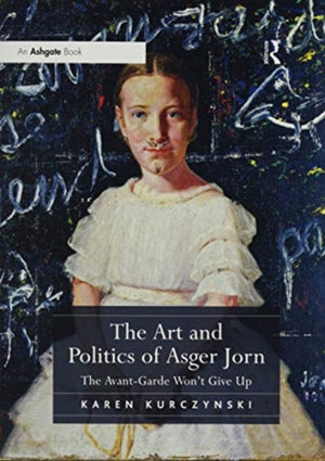 Art and Politics of Asger Jorn