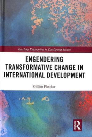 Engendering Transformative Change in International Development