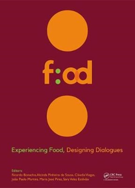 Book cover of: Experiencing Food, Designing Dialogues. By: Ricardo Manuel Carrilho Bonacho