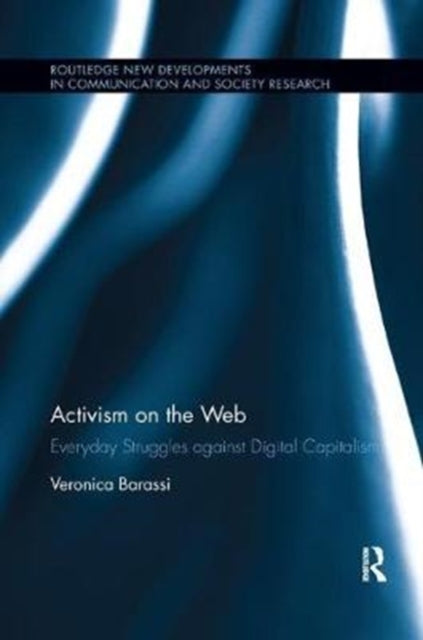 Book cover of: Activism on the Web. By: Veronica Barassi