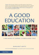 Book cover of: Good Education. By: Margaret White