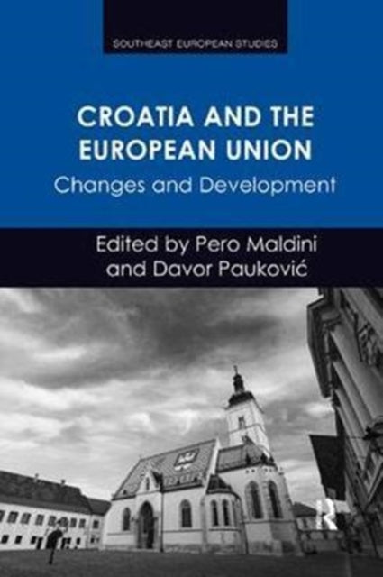Book cover of: Croatia and the European Union. By: Pero Maldini