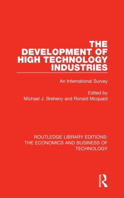Book cover of: Development of High Technology Industries. By: Michael J. Breheny