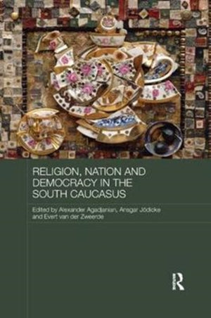 Religion, Nation and Democracy in the South Caucasus