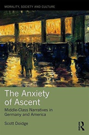 The Anxiety of Ascent