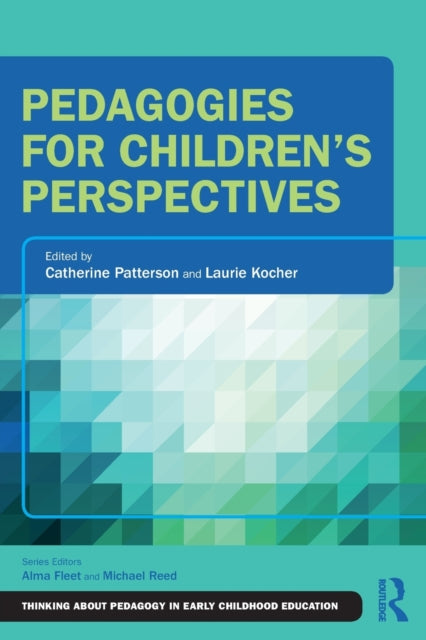 Book cover of: Pedagogies for Children's Perspectives. By: Catherine Patterson