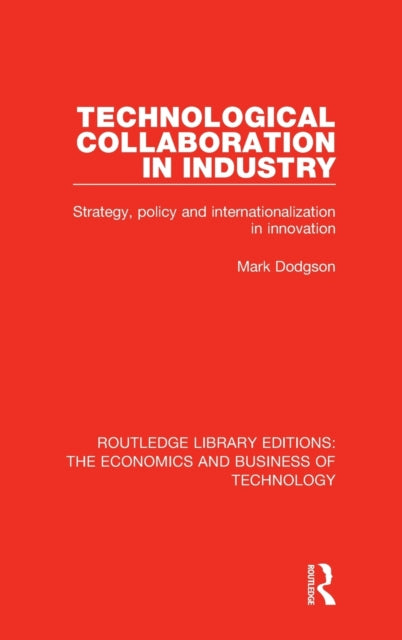 Book cover of: Technological Collaboration in Industry. By: Mark Dodgson