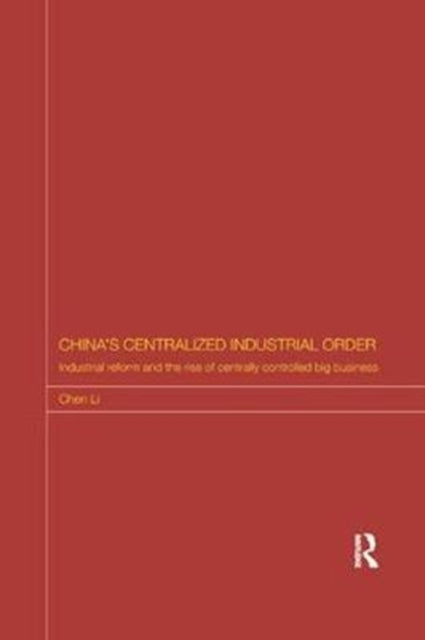 China's Centralized Industrial Order