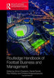 Book cover of: Routledge Handbook of Football Business and Management. By: Simon Chadwick