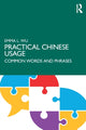 Book cover of: Practical Chinese Usage. By: Emma Lejun Wu