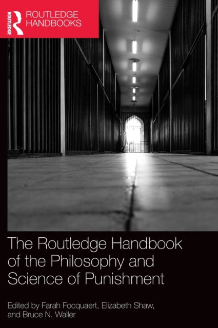 Book cover of: Routledge Handbook of the Philosophy and Science of Punishment. By: Farah Focquaert