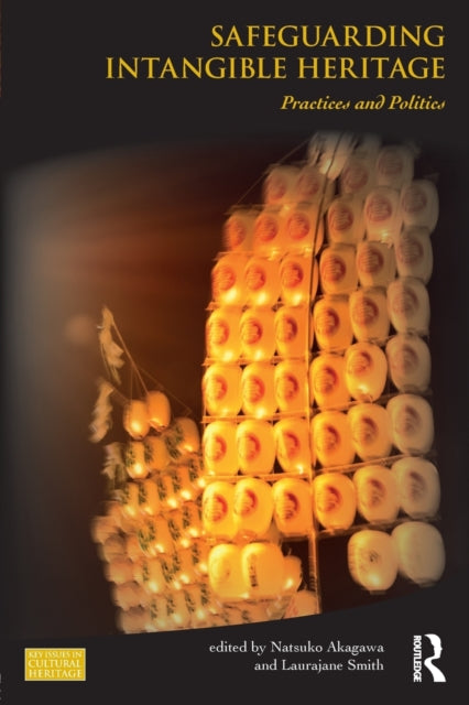 Book cover of: Safeguarding Intangible Heritage. By: Natsuko Akagawa