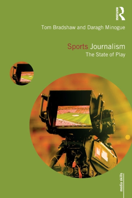 Book cover of: Sports Journalism. By: Tom Bradshaw
