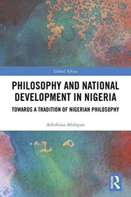 Book cover of: Philosophy and National Development in Nigeria. By: Adeshina Afolayan