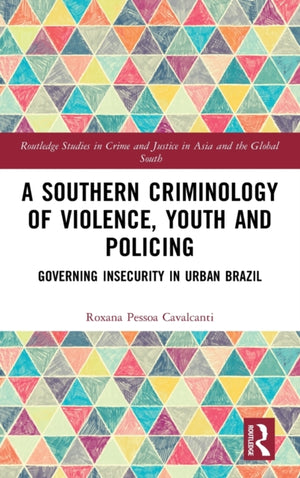 Southern Criminology of Violence, Youth and Policing