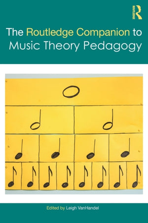 Routledge Companion to Music Theory Pedagogy
