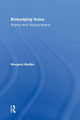 Book cover of: Embodying Voice. By: Margaret Medlyn