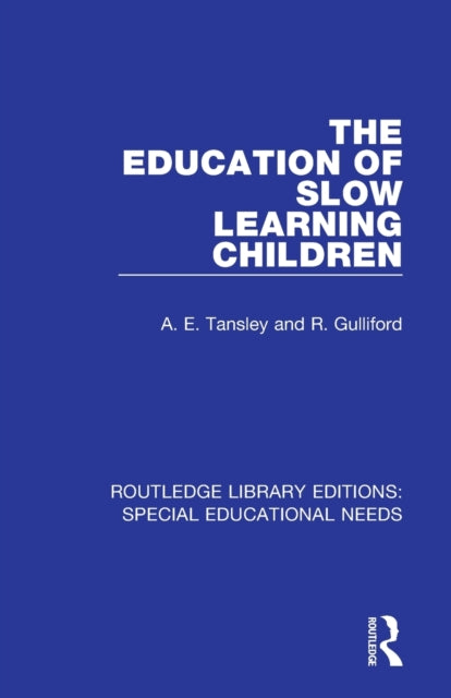 Book cover of: Education of Slow Learning Children. By: Albert Edward Tansley