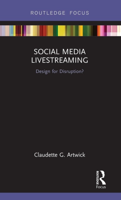 Book cover of: Social Media Livestreaming. By: Claudette G. Artwick