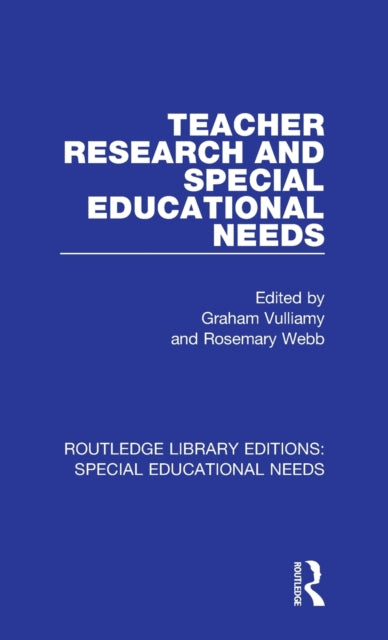 Book cover of: Teacher Research and Special Education Needs. By: Graham Vulliamy