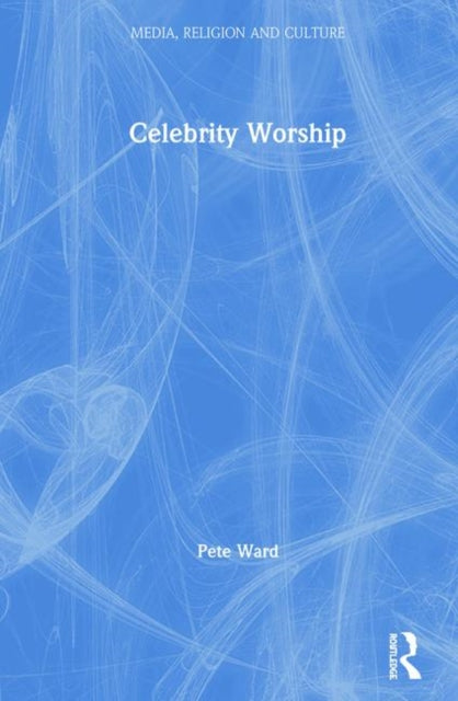 Book cover of: Celebrity Worship. By: Ward, Peter