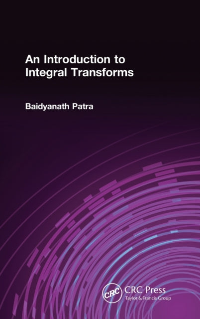 Book cover of: Introduction to Integral Transforms. By: Baidyanath Patra