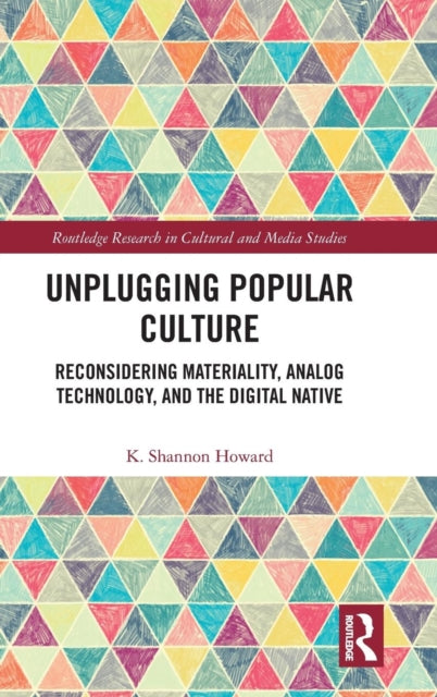 Book cover of: Unplugging Popular Culture. By: K. Shannon Howard