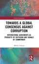 Book cover of: Towards a Global Consensus Against Corruption. By: Mathis Lohaus
