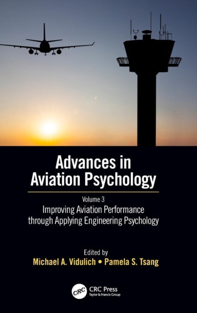 Book cover of: Improving Aviation Performance through Applying Engineering Psychology. By: Michael A. Vidulich