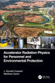 Book cover of: Accelerator Radiation Physics for Personnel and Environmental Protection. By: J. Donald Cossairt