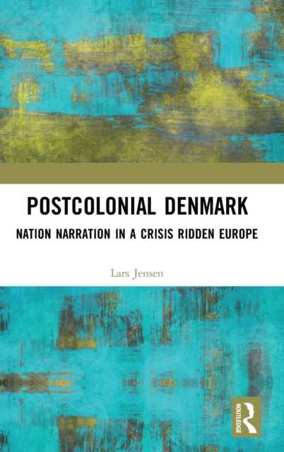 Book cover of: Postcolonial Denmark. By: Lars Jensen