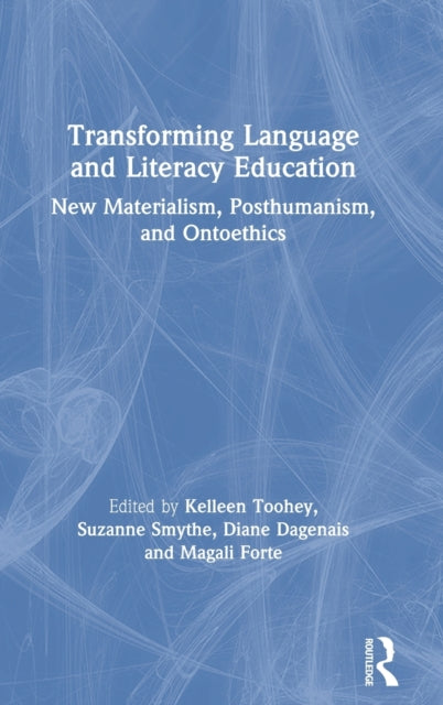 Book cover of: Transforming Language and Literacy Education. By: Kelleen Toohey