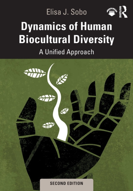 Book cover of: Dynamics of Human Biocultural Diversity. By: Elisa J. Sobo