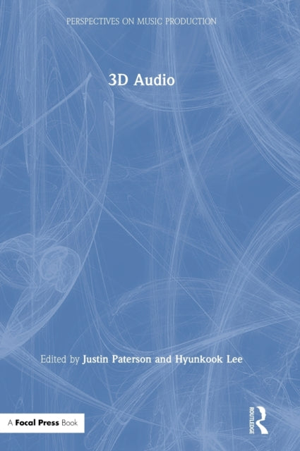 Book cover of: 3D Audio. By: Justin Paterson