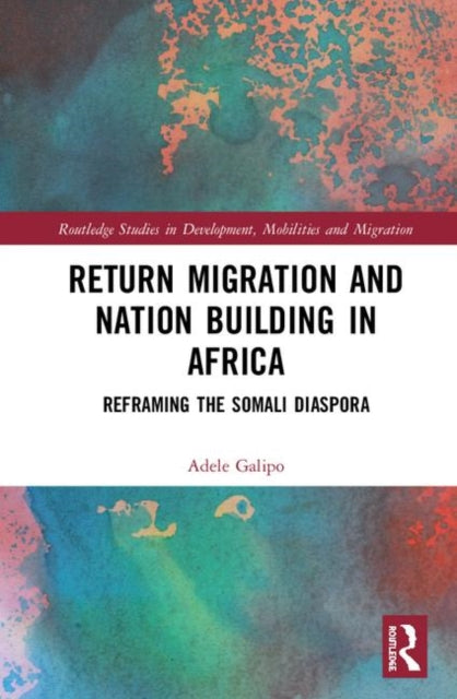 Book cover of: Return Migration and Nation Building in Africa. By: Adele Galipo