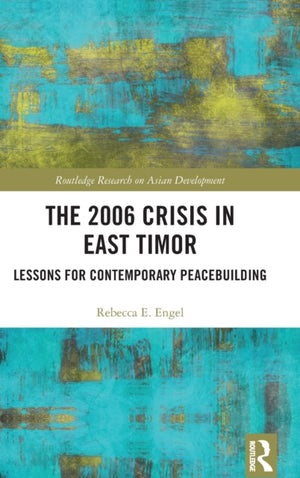 The 2006 Crisis in East Timor