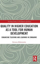 Book cover of: Quality in Higher Education as a Tool for Human Development. By: Patience Mukwambo