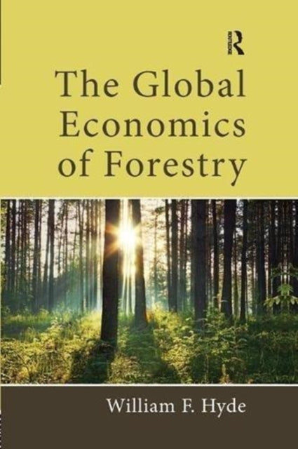 Book cover of: Global Economics of Forestry. By: Hyde, William F.