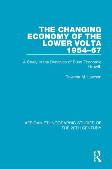 Book cover of: Changing Economy of the Lower Volta 1954-67. By: Rowena M. Lawson