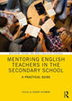 Book cover of: Mentoring English Teachers in the Secondary School. By: Deborah Hickman