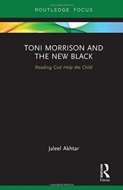 Book cover of: Toni Morrison and the New Black. By: Jaleel Akhtar
