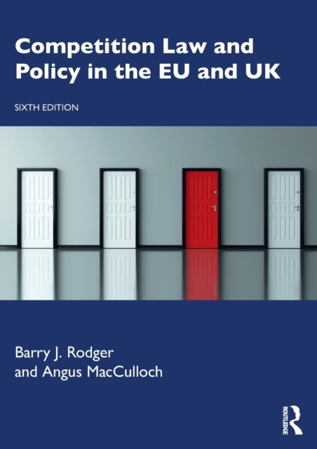 Book cover of: Competition Law and Policy in the EU and UK. By: Angus MacCulloch