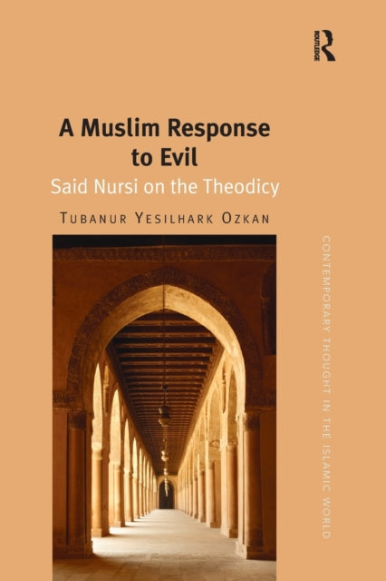 Book cover of: Muslim Response to Evil. By: Tubanur Yesilhark Ozkan