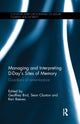 Book cover of: Managing and Interpreting D-Day's Sites of Memory. By: Geoffrey Bird