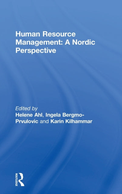 Book cover of: Human Resource Management: A Nordic Perspective. By: Helene Ahl