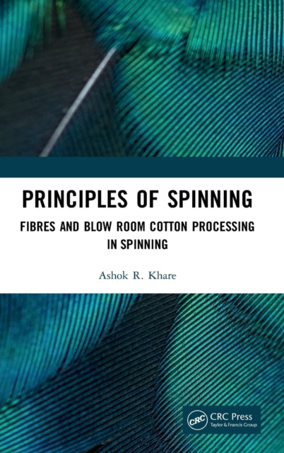 Book cover of: Principles of Spinning. By: Ashok R. Khare