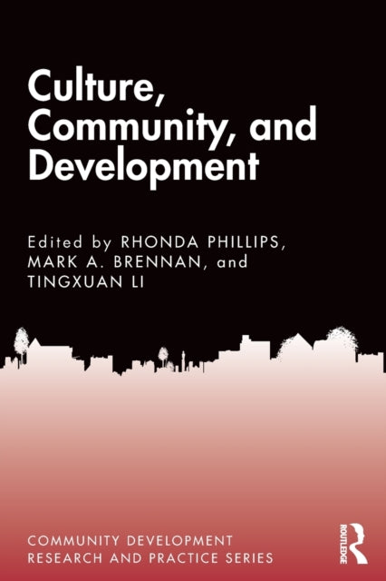 Book cover of: Culture, Community, and Development. By: Rhonda Phillips