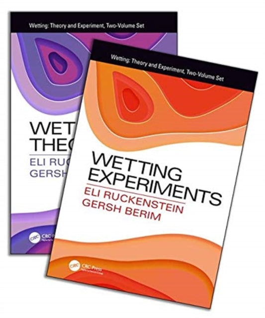 Book cover of: Wetting: Theory and Experiments, Two-Volume Set. By: Eli Ruckenstein